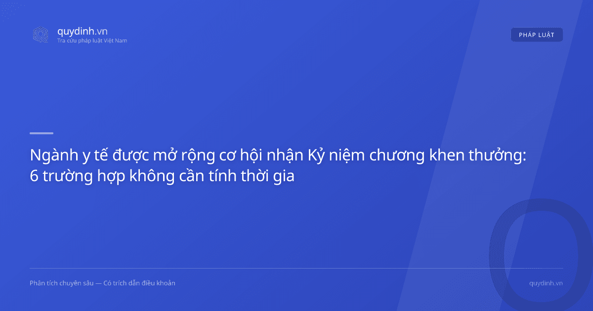 Ngành y tế được mở rộng cơ hội nhận Kỷ niệm chương khen thưởng: 6 trường hợp không cần tính thời gian công tác