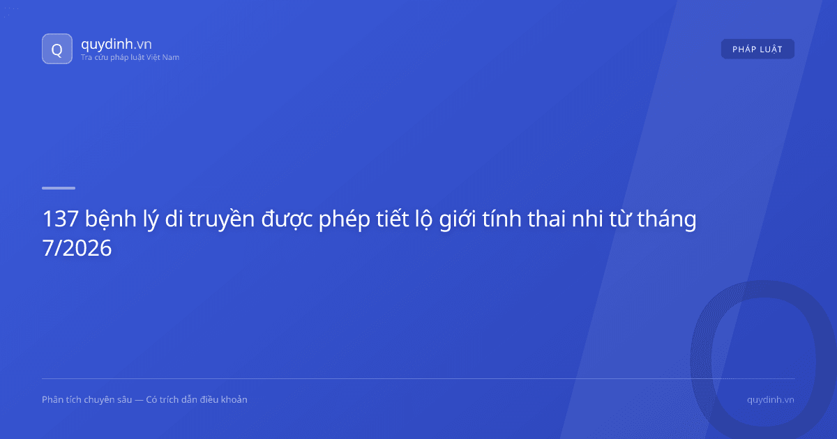 137 bệnh lý di truyền được phép tiết lộ giới tính thai nhi từ tháng 7/2026