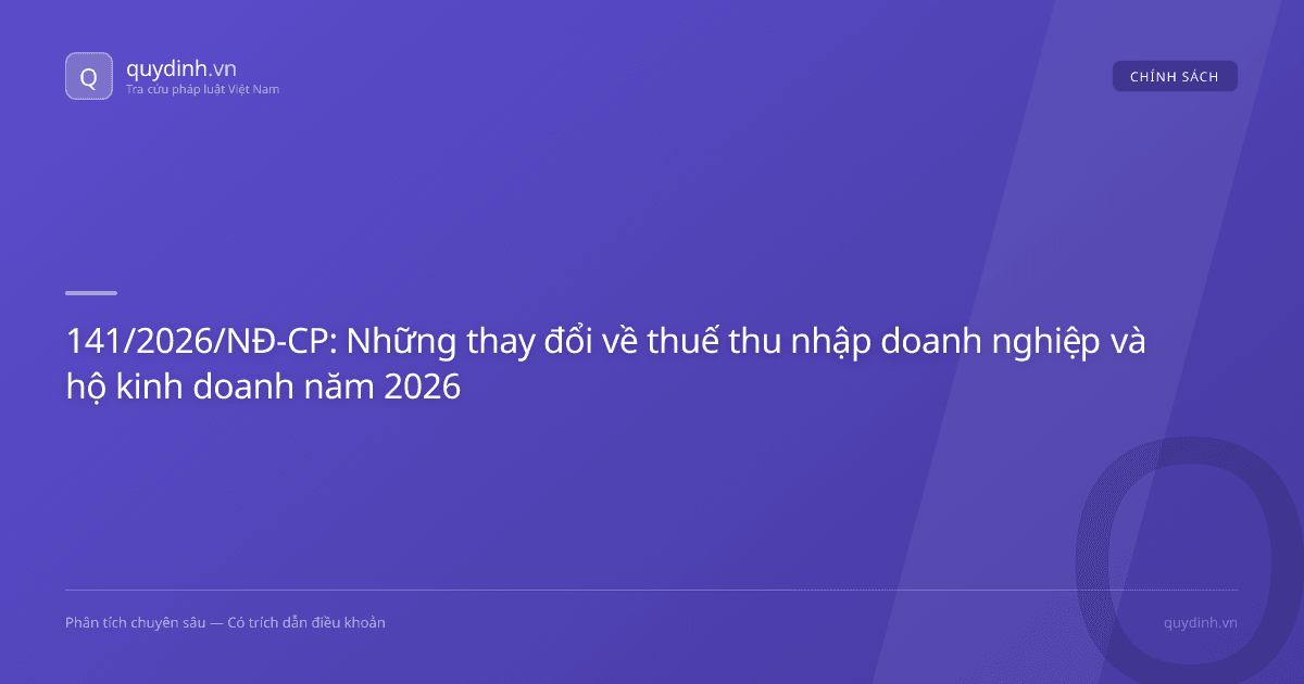 141/2026/NĐ-CP: Những thay đổi về thuế thu nhập doanh nghiệp và hộ kinh doanh năm 2026