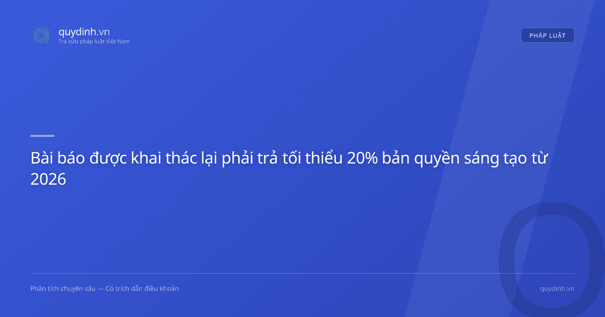 Bài báo được khai thác lại phải trả tối thiểu 20% bản quyền sáng tạo từ 2026