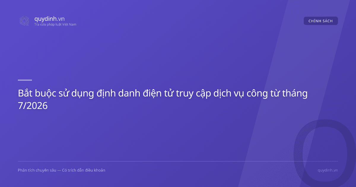 Bắt buộc sử dụng định danh điện tử truy cập dịch vụ công từ tháng 7/2026