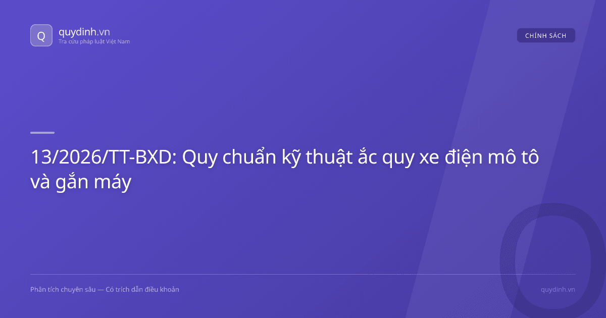 13/2026/TT-BXD: Quy chuẩn kỹ thuật ắc quy xe điện mô tô và gắn máy