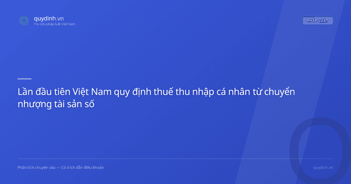 Lần đầu tiên Việt Nam quy định thuế thu nhập cá nhân từ chuyển nhượng tài sản số