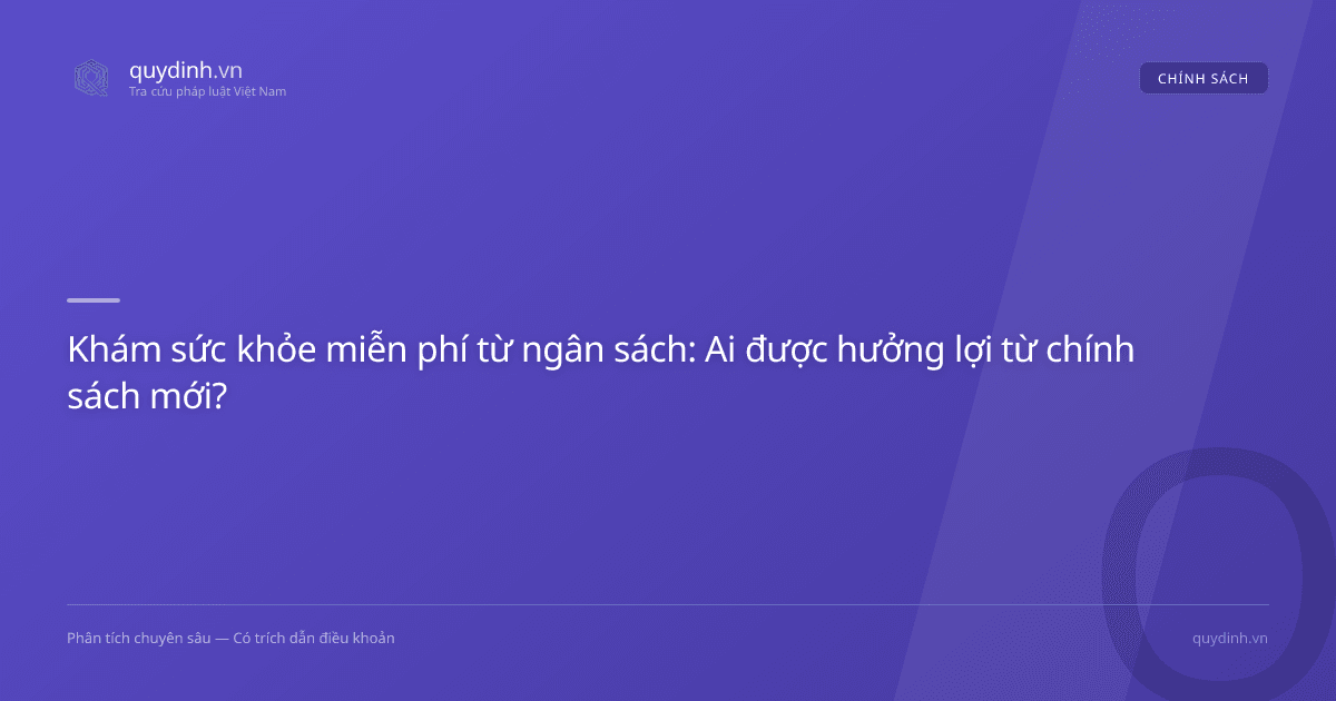 Khám sức khỏe miễn phí từ ngân sách: Ai được hưởng lợi từ chính sách mới?
