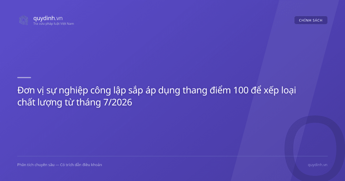 Đơn vị sự nghiệp công lập sắp áp dụng thang điểm 100 để xếp loại chất lượng từ tháng 7/2026