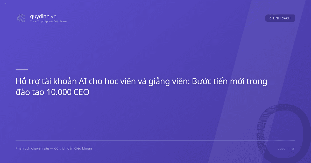 Hỗ trợ tài khoản AI cho học viên và giảng viên: Bước tiến mới trong đào tạo 10.000 CEO