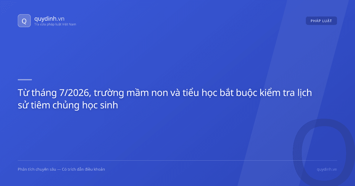 Từ tháng 7/2026, trường mầm non và tiểu học bắt buộc kiểm tra lịch sử tiêm chủng học sinh