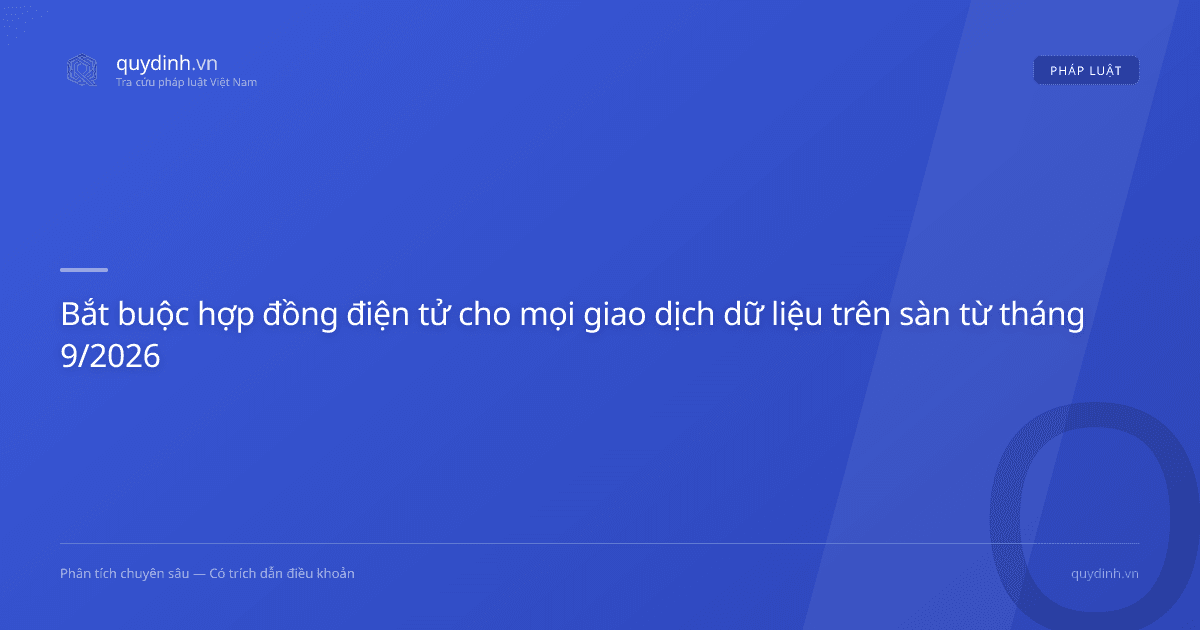Bắt buộc hợp đồng điện tử cho mọi giao dịch dữ liệu trên sàn từ tháng 9/2026