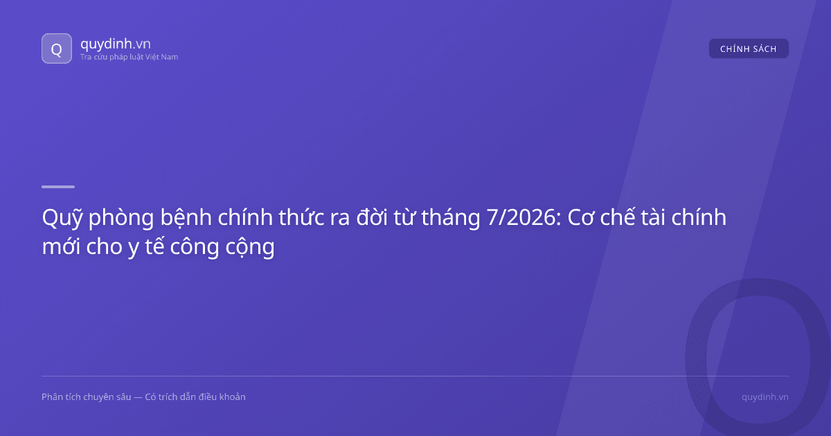 Quỹ phòng bệnh chính thức ra đời từ tháng 7/2026: Cơ chế tài chính mới cho y tế công cộng