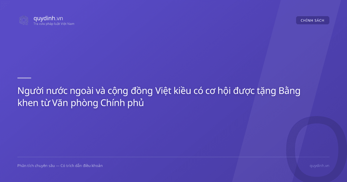 Người nước ngoài và cộng đồng Việt kiều có cơ hội được tặng Bằng khen từ Văn phòng Chính phủ