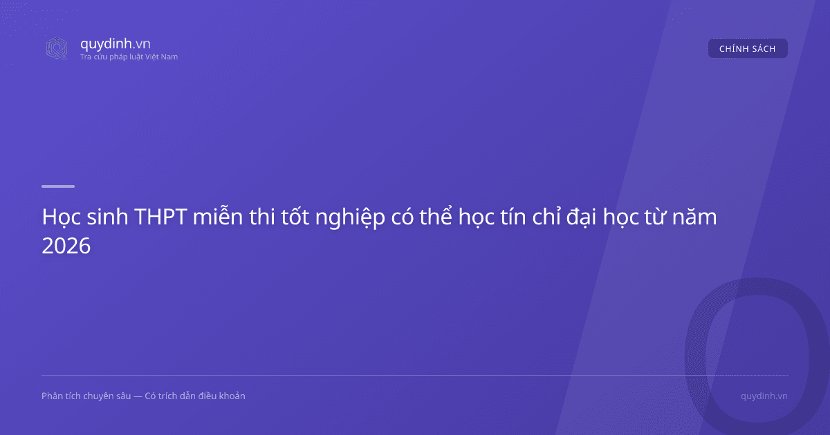 Học sinh THPT miễn thi tốt nghiệp có thể học tín chỉ đại học từ năm 2026