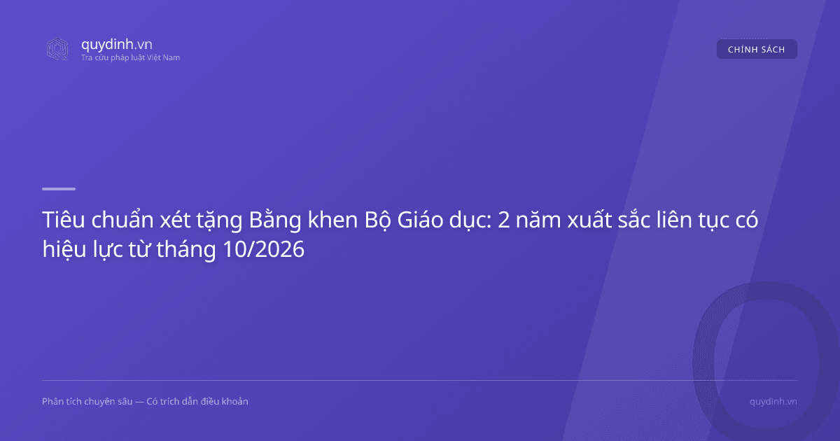 Tiêu chuẩn xét tặng Bằng khen Bộ Giáo dục: 2 năm xuất sắc liên tục có hiệu lực từ tháng 10/2026