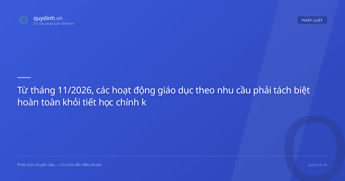 Từ tháng 11/2026, các hoạt động giáo dục theo nhu cầu phải tách biệt hoàn toàn khỏi tiết học chính khóa