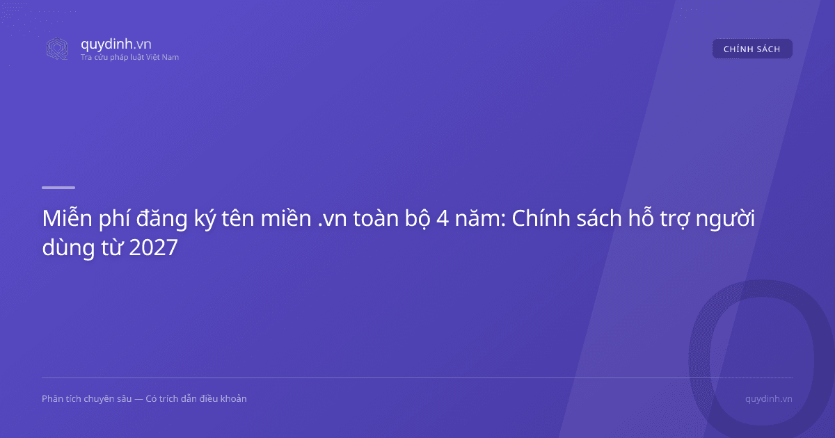 Miễn phí đăng ký tên miền .vn toàn bộ 4 năm: Chính sách hỗ trợ người dùng từ 2027