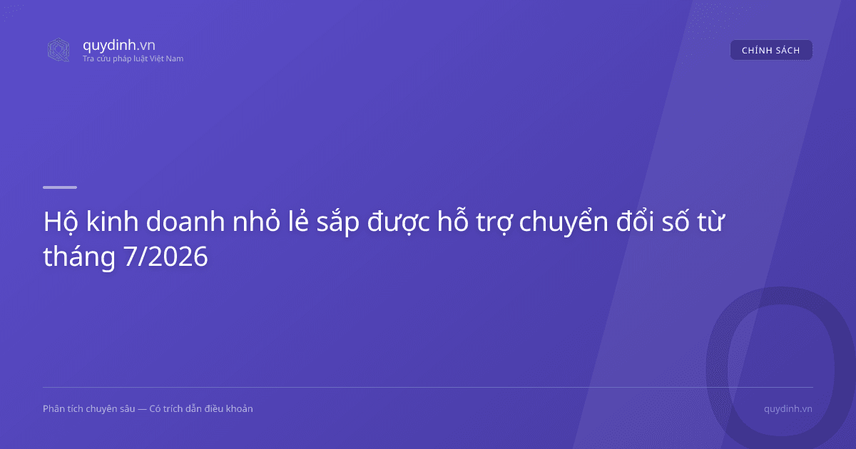 Hộ kinh doanh nhỏ lẻ sắp được hỗ trợ chuyển đổi số từ tháng 7/2026