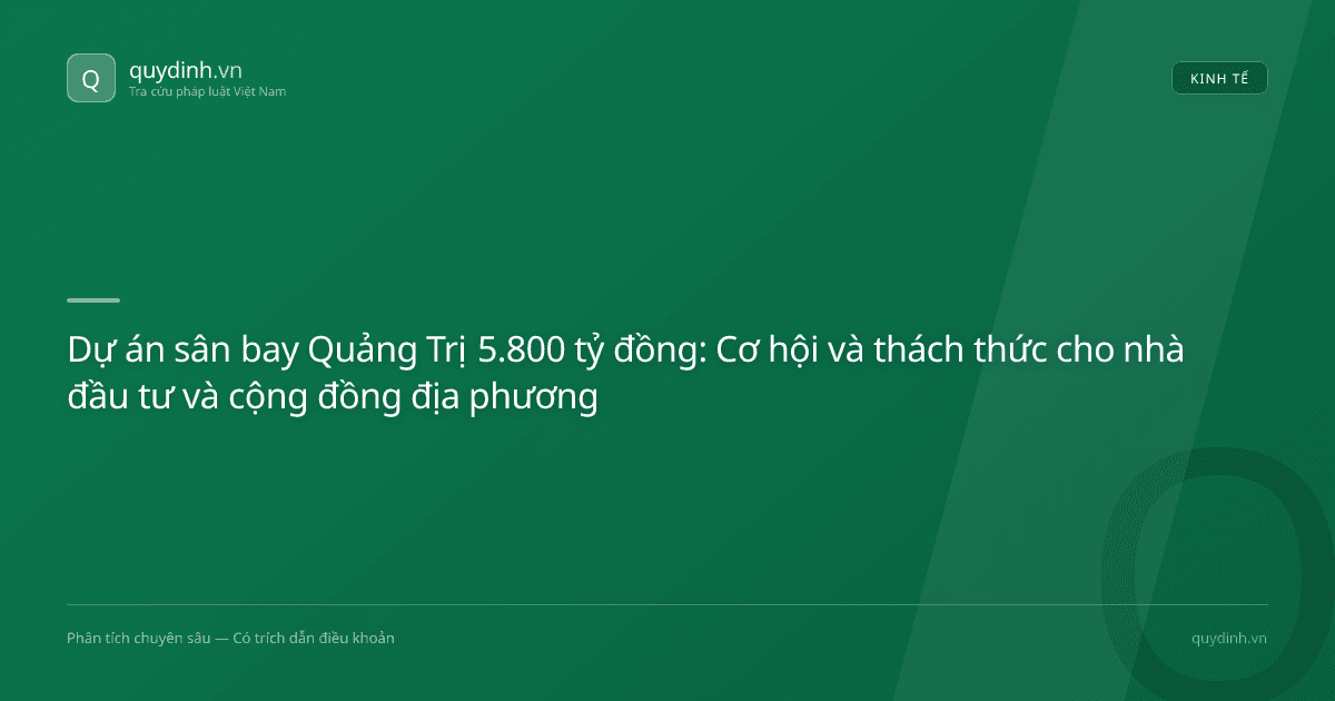 Dự án sân bay Quảng Trị 5.800 tỷ đồng: Cơ hội và thách thức cho nhà đầu tư và cộng đồng địa phương