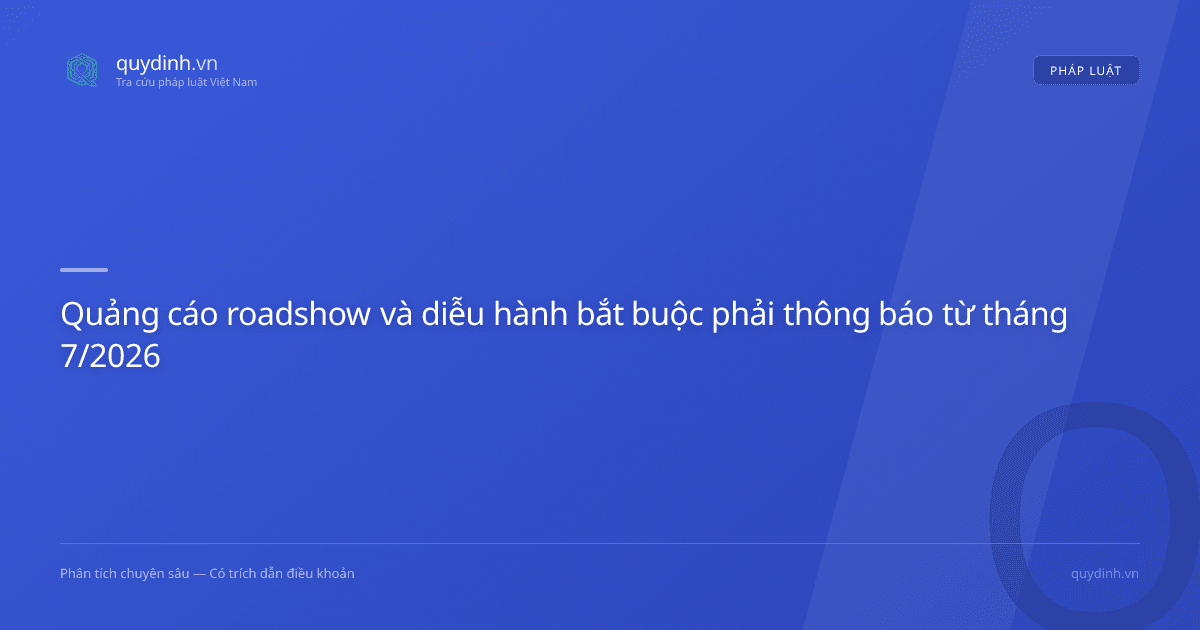 Quảng cáo roadshow và diễu hành bắt buộc phải thông báo từ tháng 7/2026