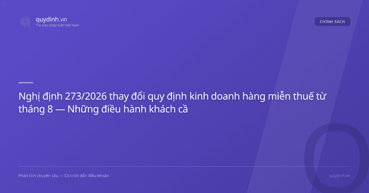 Nghị định 273/2026 thay đổi quy định kinh doanh hàng miễn thuế từ tháng 8 — Những điều hành khách cần biết