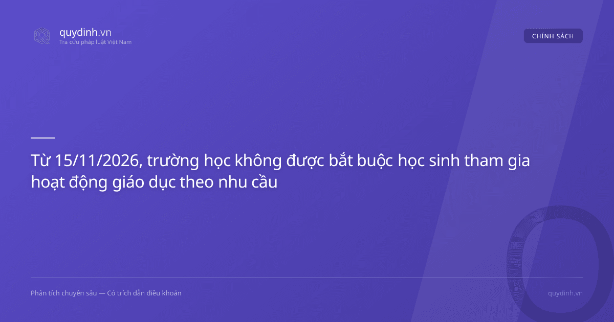 Từ 15/11/2026, trường học không được bắt buộc học sinh tham gia hoạt động giáo dục theo nhu cầu