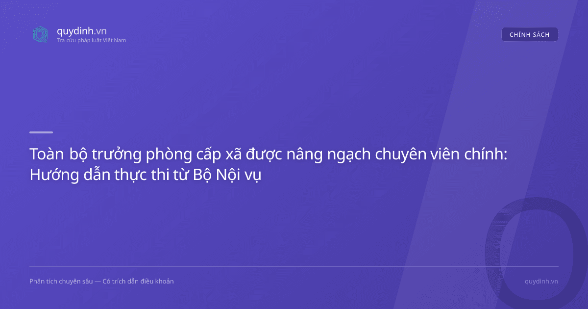 Toàn bộ trưởng phòng cấp xã được nâng ngạch chuyên viên chính: Hướng dẫn thực thi từ Bộ Nội vụ