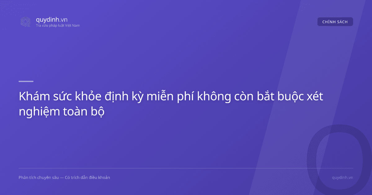 Khám sức khỏe định kỳ miễn phí không còn bắt buộc xét nghiệm toàn bộ