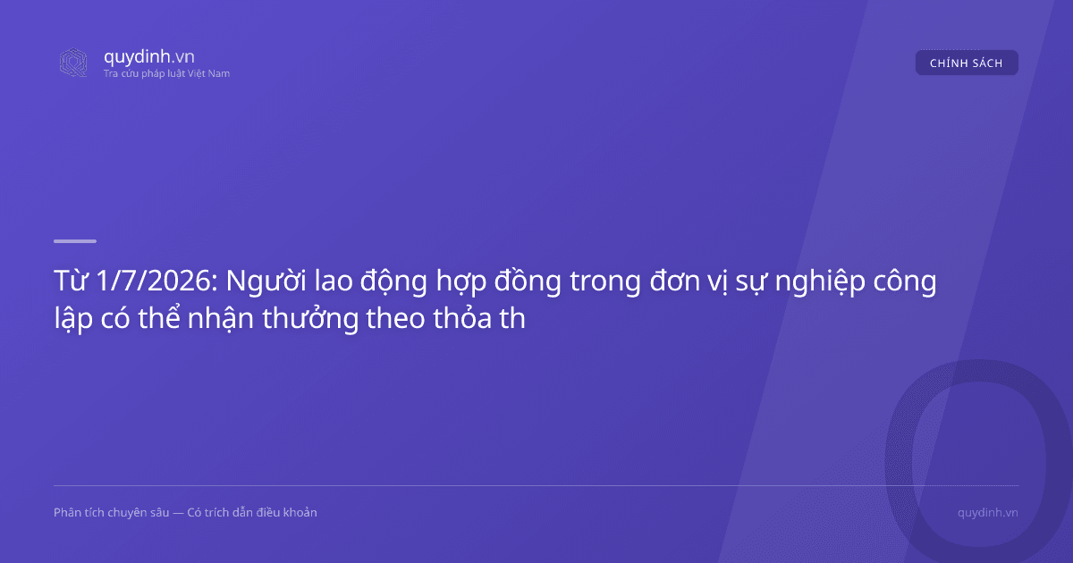 Từ 1/7/2026: Người lao động hợp đồng trong đơn vị sự nghiệp công lập có thể nhận thưởng theo thỏa thuận