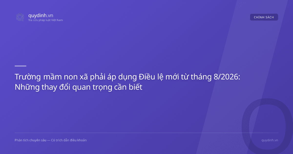 Trường mầm non xã phải áp dụng Điều lệ mới từ tháng 8/2026: Những thay đổi quan trọng cần biết