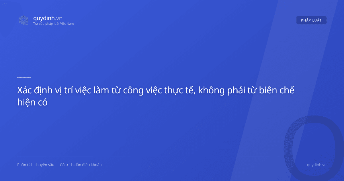 Xác định vị trí việc làm từ công việc thực tế, không phải từ biên chế hiện có