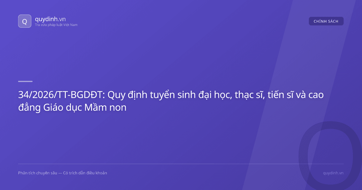 34/2026/TT-BGDĐT: Quy định tuyển sinh đại học, thạc sĩ, tiến sĩ và cao đẳng Giáo dục Mầm non