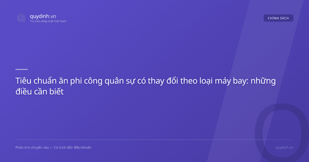 Tiêu chuẩn ăn phi công quân sự có thay đổi theo loại máy bay: những điều cần biết