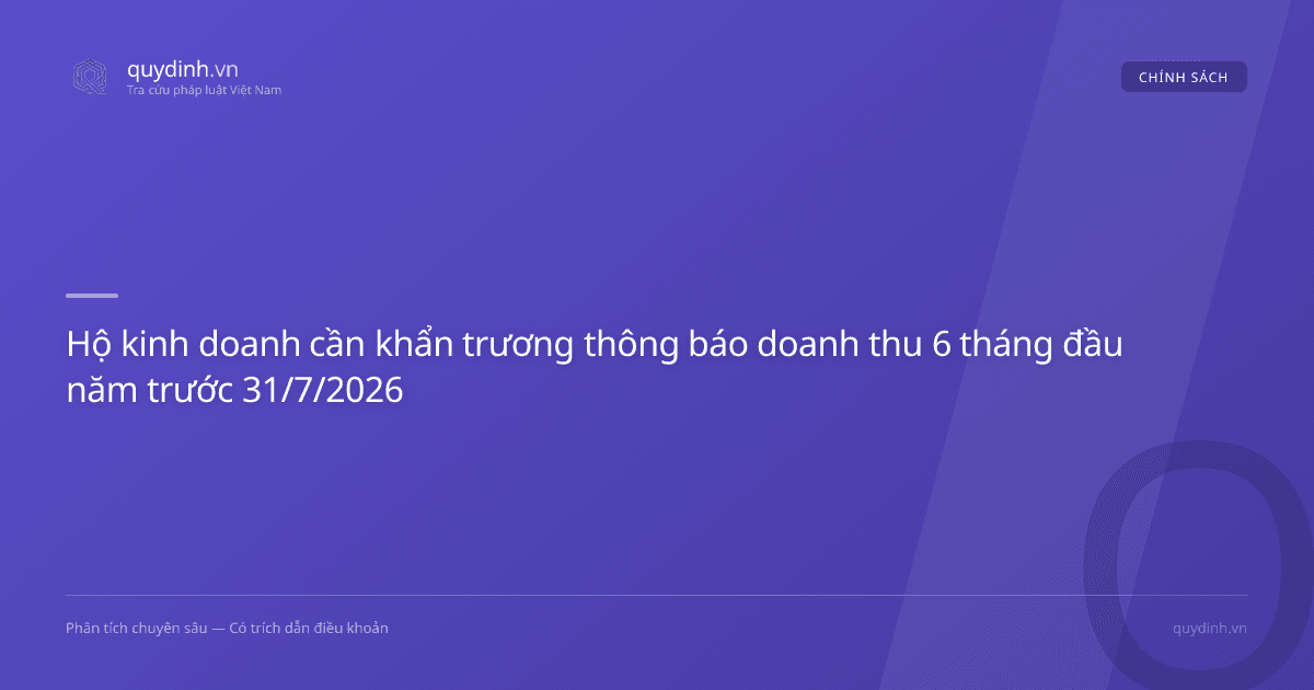 Hộ kinh doanh cần khẩn trương thông báo doanh thu 6 tháng đầu năm trước 31/7/2026