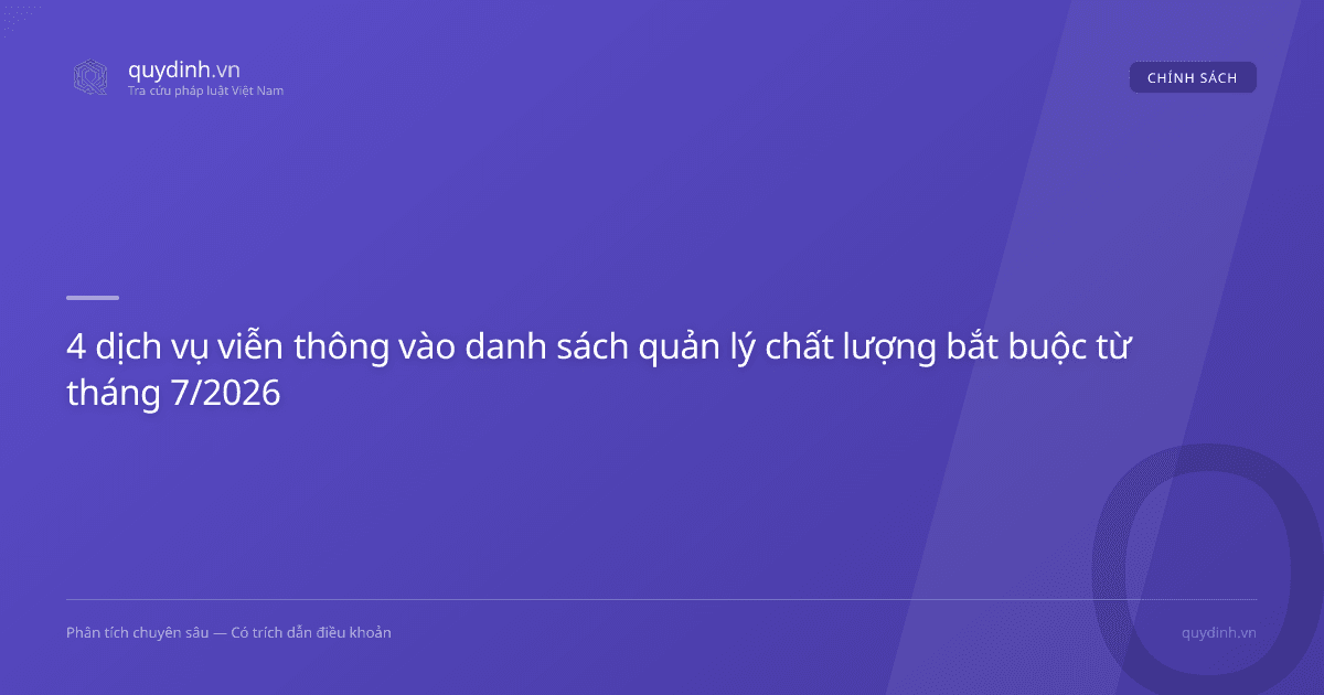 4 dịch vụ viễn thông vào danh sách quản lý chất lượng bắt buộc từ tháng 7/2026